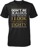 I Look This Good at Eighty